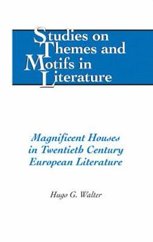 Hardcover Magnificent Houses in Twentieth Century European Literature Book