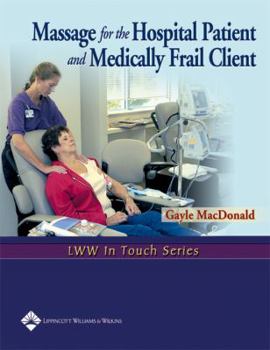 Paperback Massage for the Hospital Patient and Medically Frail Client Book