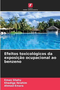 Paperback Efeitos toxicológicos da exposição ocupacional ao benzeno [Portuguese] Book