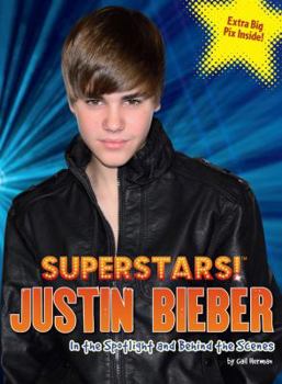 Paperback Superstars! Justin Bieber: In the Spotlight and Behind the Scenes Book