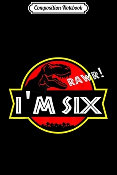 Composition Notebook: 6th birthday Dinosaur T-rex  6 year old Birthday Party Journal/Notebook Blank Lined Ruled 6x9 100 Pages
