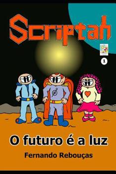 Scriptah: O Futuro � a Luz
