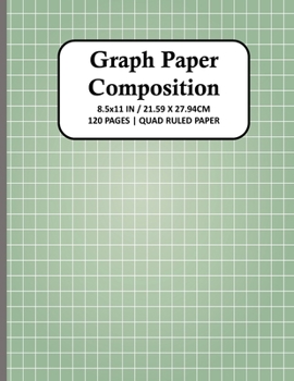 Paperback Graph Paper Composition Notebook: Quad Ruled 4x4 Grid Paper for Math & Science Students, School, College, Teachers - 4 Squares Per Inch, 120 Squared S Book