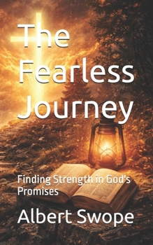 Paperback The Fearless Journey: Finding Strength in God's Promises Book