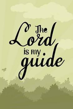 Paperback The Lord is My Guide Book