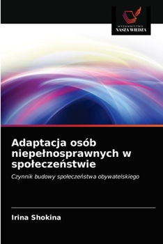 Paperback Adaptacja osób niepelnosprawnych w spoleczeństwie [Polish] Book