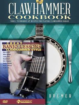 Hardcover Clawhammer Banjo Pack: Clawhammer Cookbook (Book/CD) with Great Banjo Lessons: Clawhammer Style (DVD) Book