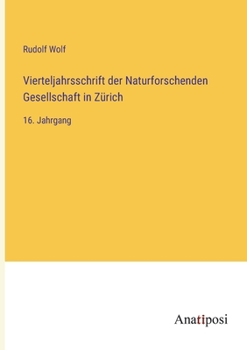 Paperback Vierteljahrsschrift der Naturforschenden Gesellschaft in Zürich: 16. Jahrgang [German] Book