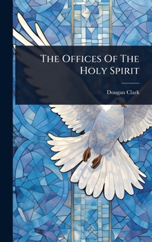 Hardcover The Offices Of The Holy Spirit Book