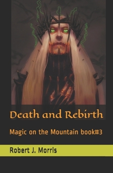 Paperback Death and Rebirth: Magic on the Mountain book#3 Book