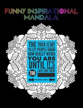 Paperback Funny Inspirational Mandala: Adults Coloring Book Funny Saying Quotes Inspirational On Mandala Large Print Book