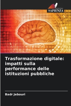 Trasformazione digitale: impatti sulla performance delle istituzioni pubbliche