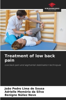 Treatment of low back pain: Low back pain and segmental stabilisation techniques