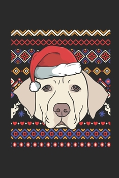 Ugly Christmas - Labrador: Blank Lined Notebook – Journal for Ugly Christmas Gift And New Year Gift Idea