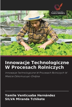 Paperback Innowacje Technologiczne W Procesach Rolniczych [Polish] Book