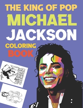 Paperback The King Of Pop Michael Jackson Coloring Book: I Love Michael Jackson Coloring Book