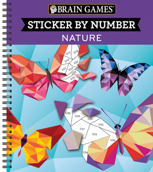 Spiral-bound Brain Games - Sticker by Number: Nature (28 Images to Sticker) Book