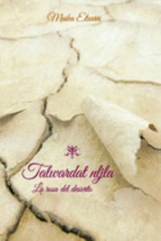 Paperback La rosa del desierto - Talwardat nljla [Spanish] Book