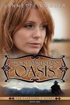 Rocky Mountain Oasis - Book #1 of the Shepherd's Heart