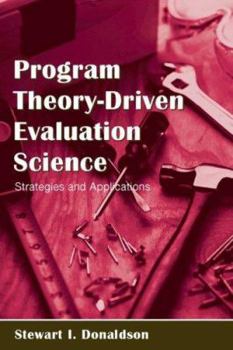 Paperback Program Theory-Driven Evaluation Science: Strategies and Applications Book