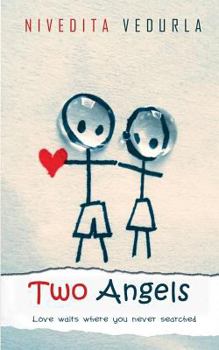 Paperback Two Angels: Love waits where you never searched Book