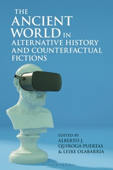 Hardcover The Ancient World in Alternative History and Counterfactual Fictions Book