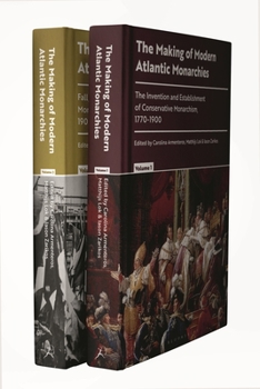 Misc. The Making of Modern Atlantic Monarchies: 1770 to the Present Day Book
