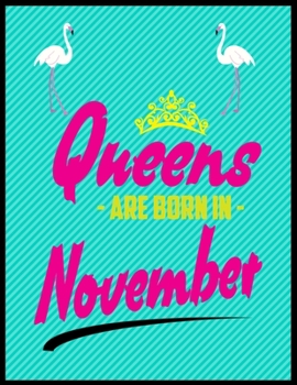 Paperback Queens Are Born In November: Sketch Book For Girls-120 Large Blank Pages(8.5"X11")Sketching, Drawing Anything Kids Like & Improving Drawingskills, Book