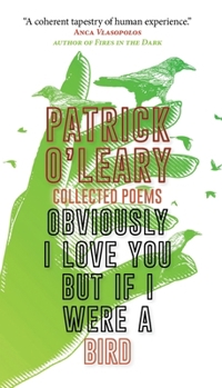 Paperback Obviously I Love You but If I Were a Bird : Collected Poems Book