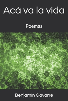 Acá va la vida: Poemas (Spanish Edition)