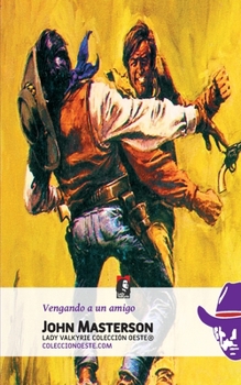 Paperback Vengando a un amigo (Colección Oeste) [Spanish] Book