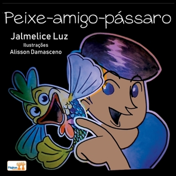 Paperback Peixe amigo pássaro [Portuguese] Book