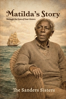 Paperback Matilda's Story, Through the Eyes of Four Sisters Book