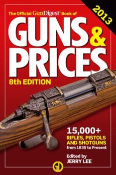 Paperback The Official Gun Digest Book of Guns & Prices 2013 Book