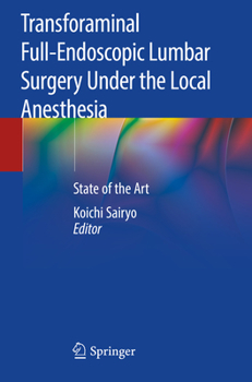 Paperback Transforaminal Full-Endoscopic Lumbar Surgery Under the Local Anesthesia: State of the Art Book