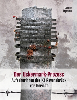 Paperback Der Uckermark-Prozess: Aufseherinnen des KZ Ravensbrück vor Gericht [German] Book