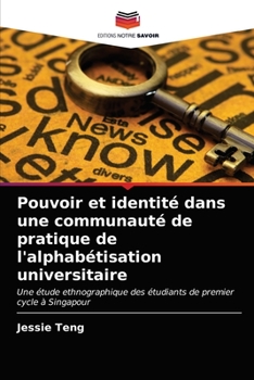 Paperback Pouvoir et identité dans une communauté de pratique de l'alphabétisation universitaire [French] Book