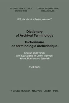 Turtleback Dictionary of Archival Terminology / Dictionnaire de Terminologie Archivistique (Ica Handbook) (Ica Handbook, Vol. 7) (English, French, Dutch, German, Italian, Russian and Spanish Edition) Book