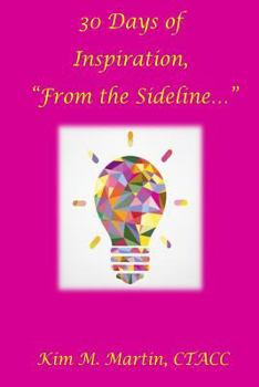 Paperback 30 Days of Inspiration "From the Sideline..." Book