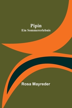 Paperback Pipin: Ein Sommererlebnis [German] Book