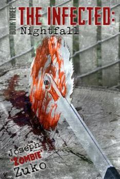 Paperback The Infected: Nightfall (Book Three) Book