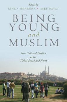 Paperback Being Young and Muslim: New Cultural Politics in the Global South and North Book