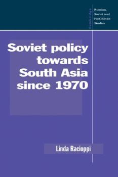 Paperback Soviet Policy Towards South Asia Since 1970 Book