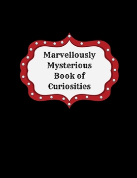 Paperback Marvellously Mysterious Book of Curiosities: Large Traditional Carnival Drawing Sketch Book Paper, Gifts for Girls Friend Teen Her, 8.5" x 11", 102 pa Book