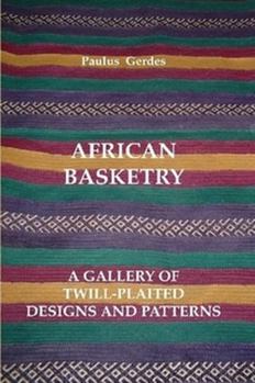 Paperback African Basketry: A Gallery of Twill-Plaited Designs and Patterns Book