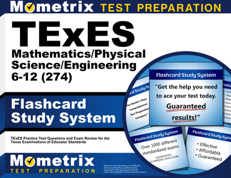 Misc. TExES Mathematics/Physical Science/Engineering 6-12 (274) Flashcard Study System: TExES Practice Test Questions and Exam Review for the Texas Examinat Book