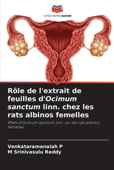 R�le de l'extrait de feuilles d'Ocimum sanctum linn. chez les rats albinos femelles