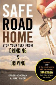 Paperback Safe Road Home: Stop Your Teen from Drinking & Driving Book