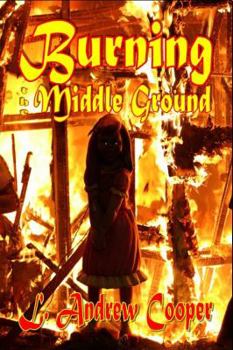 Paperback Burning the Middle Ground Book