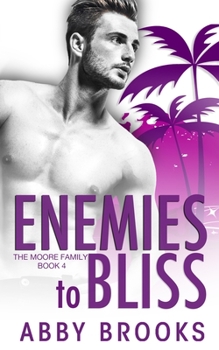 Enemies-to-Bliss - Book #4 of the Moore Family